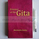 Essence of the Gita - Bhuchandra Baidya